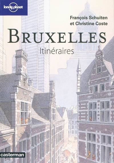 Bruxelles : itinéraires | Francois Schuiten, Christine Coste