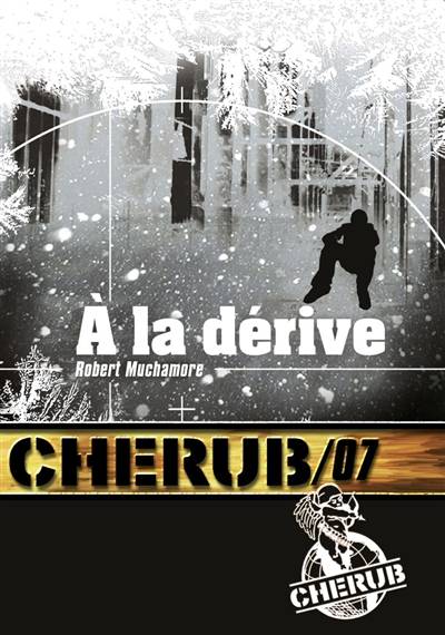 Cherub. Vol. 7. A la dérive | Robert Muchamore