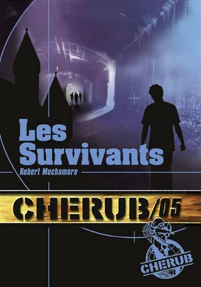 Cherub. Vol. 5. Les survivants | Robert Muchamore