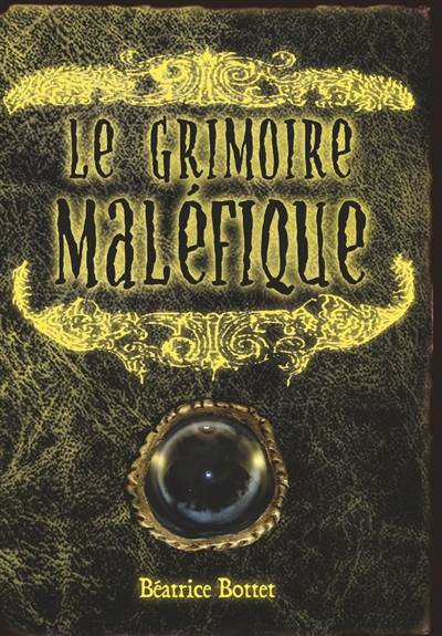 Le grimoire maléfique | Béatrice Bottet