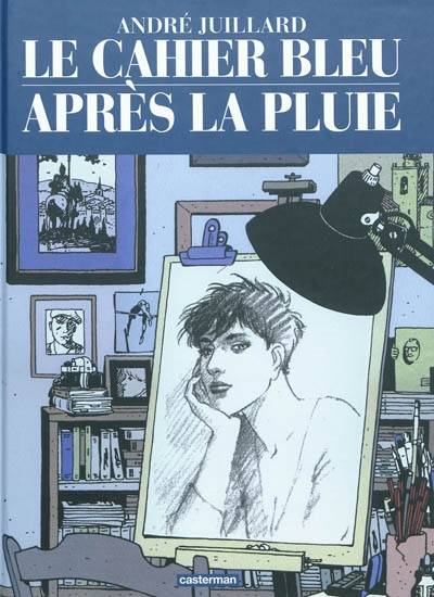 Le cahier bleu. Après la pluie | Andre Juillard