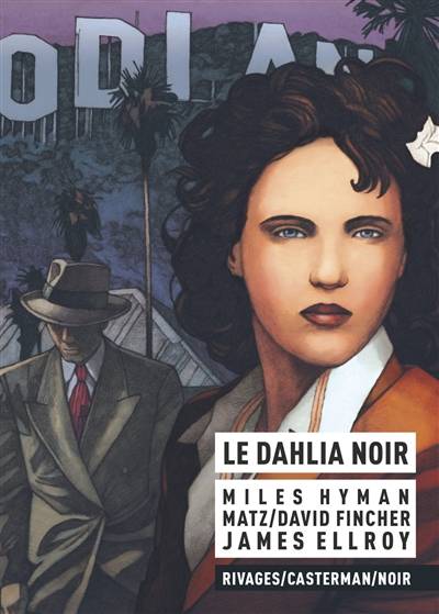 Le Dahlia noir | Matz, David Fincher, Miles Hyman, James Ellroy