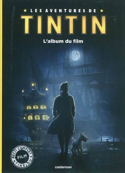 Les aventures de Tintin. L'album du film | Stephanie Peters, Steven Moffat, Edgar Wright, Joe Cornish, Hergé, Marie Hermet