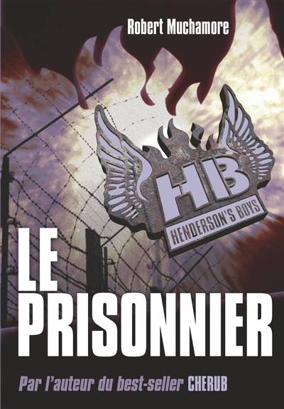 HB Henderson's boys. Vol. 5. Le prisonnier | Robert Muchamore, Antoine Pinchot