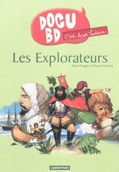 Les explorateurs | Anne Pouget, Vincent Dutrait