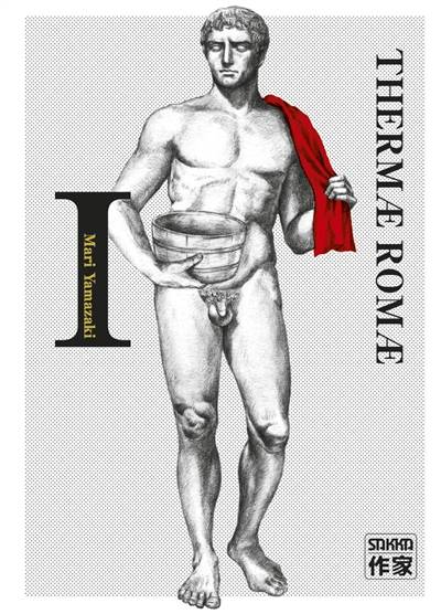 Thermae Romae. Vol. 1 | Mari Yamazaki, Ryôko Sekiguchi, Wladimir Labaere