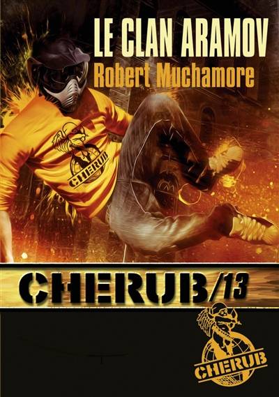 Cherub. Vol. 13. Le clan Aramov | Robert Muchamore, Antoine Pinchot