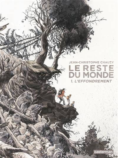 Le reste du monde. Vol. 1. L'effondrement | Jean-Christophe Chauzy