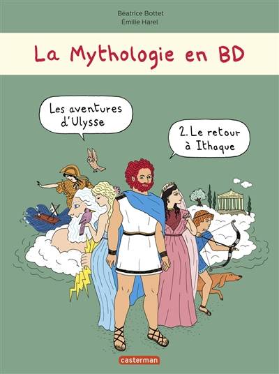 La mythologie en BD. Les aventures d'Ulysse. Vol. 2. Le retour à Ithaque | Béatrice Bottet, Emilie Harel