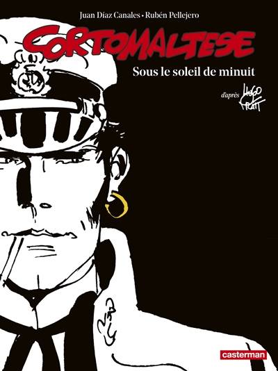 Corto Maltese. Vol. 13. Sous le soleil de minuit | Juan Diaz Canales, Ruben Pellejero, Hugo Pratt, Julien Bisson, Benoit Mouchart, Vincent Petit, Tristan Garcia