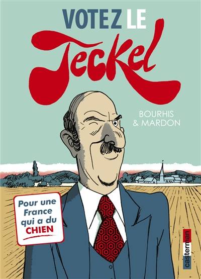 Le Teckel. Vol. 3. Votez le Teckel | Hervé Bourhis, Grégory Mardon