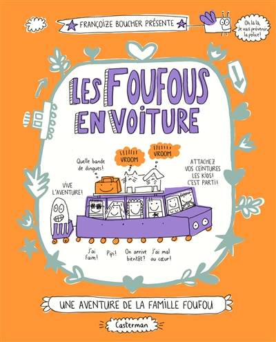 Une aventure de la famille Foufou. Vol. 2. Les Foufous en voiture | Francoize Boucher