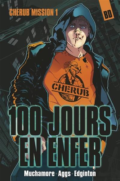 Cherub mission. Vol. 1. 100 jours en enfer | Ian Edginton, John Aggs, Robert Muchamore, Antoine Pinchot