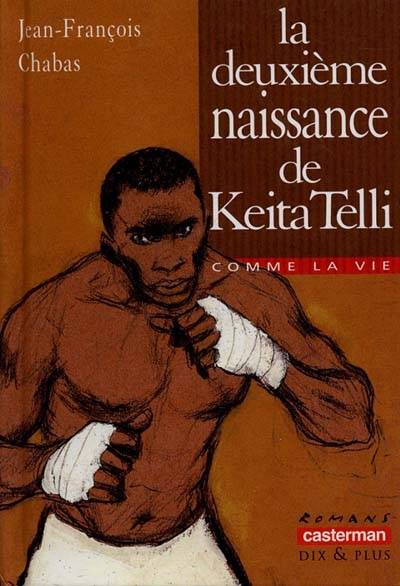 La deuxième naissance de Keita Telli | Jean-François Chabas, Christophe Blain