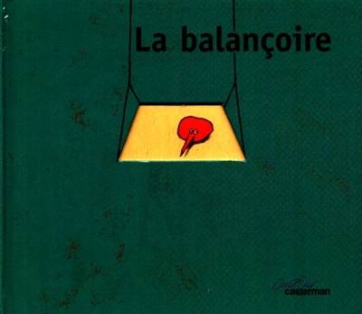 La balançoire | Jo Hoestlandt, Christophe Blain, Christophe Blain