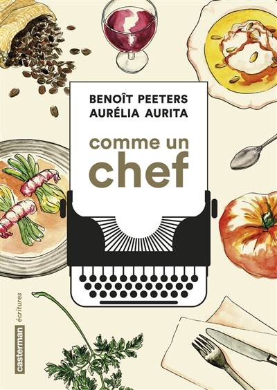 Comme un chef | Benoit Peeters, Aurelia Aurita, Pierre Gagnaire