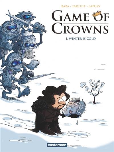 Game of crowns. Vol. 1. Winter is cold | Stéphane Lapuss', Baba, Tartuff