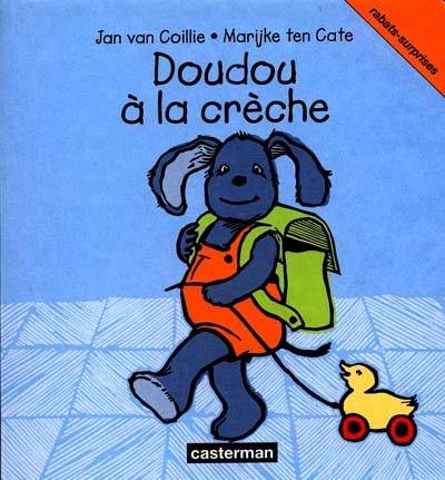 Doudou à la crèche | Jan van Coillie, Marijke Ten Cate, Marijke Ten Cate