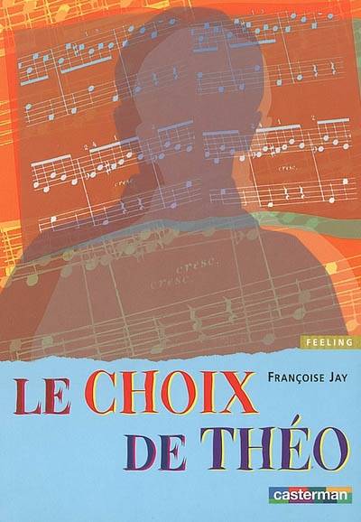 Le choix de Théo | Francoise Jay