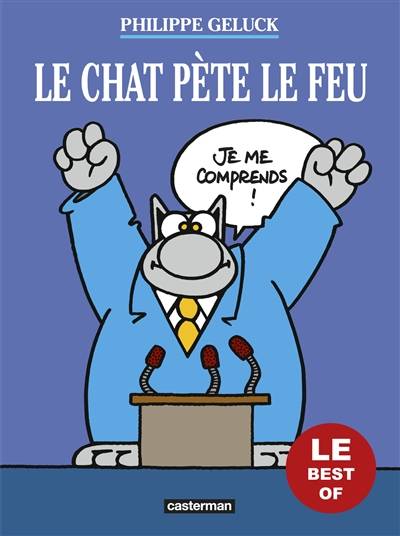 Le Chat. Le Chat pète le feu : le best of | Philippe Geluck, Serge Dehaes