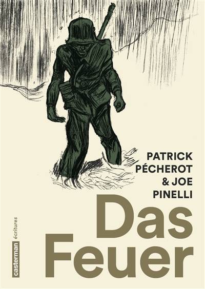 Das Feuer | Patrick Pecherot, Joe G. Pinelli, Henri Barbusse