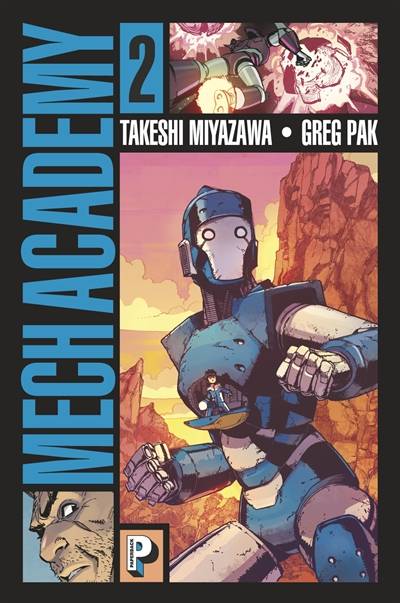 Mech academy. Vol. 2 | Greg Pak, Takeshi Miyazawa, Triona Farrell, Basile Béguerie