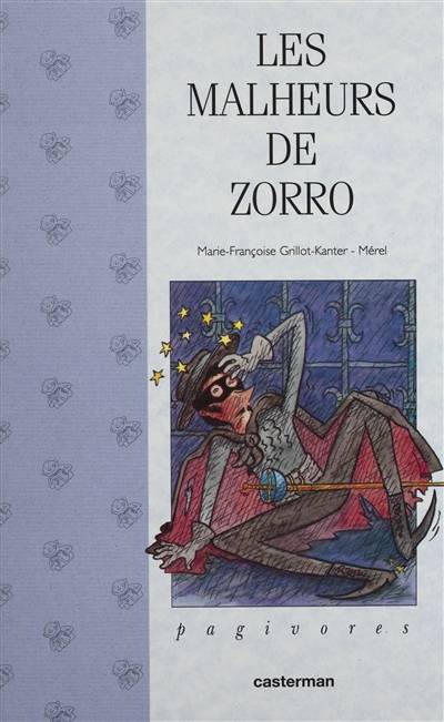 Les Malheurs de Zorro | Marie-Françoise Grillot-Kanter, Mérel, Mérel