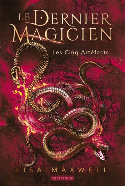 Le dernier magicien. Vol. 2. Les cinq artéfacts | Lisa Maxwell, Corinne Daniellot