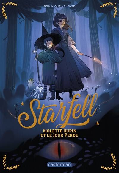 Starfell. Vol. 1. Violette Dupin et le jour perdu | Dominique Valente, Anne Guitton