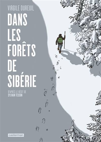 Dans les forêts de Sibérie | Virgile Dureuil, Sylvain Tesson