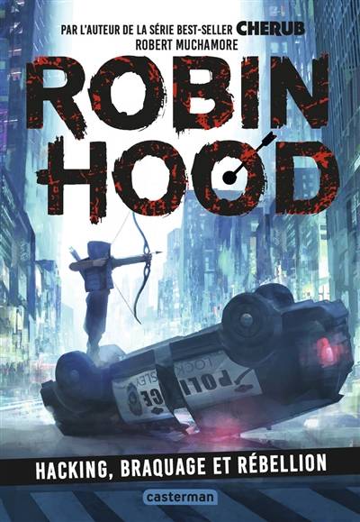 Robin Hood. Vol. 1. Hacking, braquage et rébellion | Robert Muchamore, Faustina Fiore