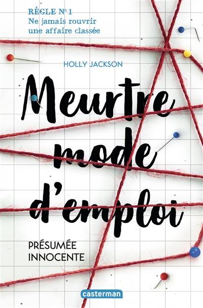 Meurtre mode d'emploi. Vol. 1. Présumée innocente | Holly Jackson, Julie Sibony