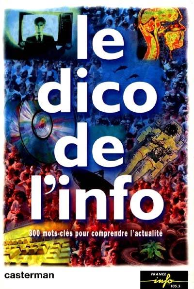 Le dico de l'info : 300 mots clés pour comprendre l'actualité | Philippe Geluck