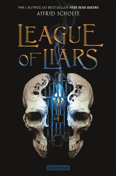 League of liars | Astrid Scholte, Emmanuel Gros