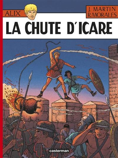 Alix. Vol. 22. La chute d'Icare | Jacques Martin, Rafael Morales