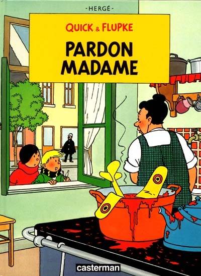 Quick et Flupke. Vol. 7. Pardon madame | Hergé, Studios Hergé (Bruxelles), Johan De Moor