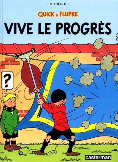 Quick et Flupke. Vol. 8. Vive le progrès | Hergé, Studios Hergé (Bruxelles), Johan De Moor