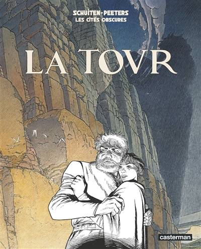 Les cités obscures. Vol. 4. La tour | François Schuiten, Benoît Peeters