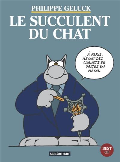 Le Chat. Le succulent du Chat | Philippe Geluck