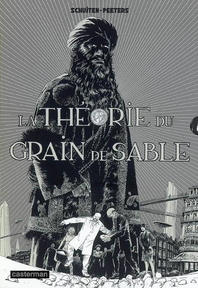 Les cités obscures. Vol. 15. La théorie du grain de sable : 1re partie | François Schuiten, Benoît Peeters