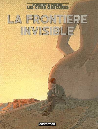 Les cités obscures. Vol. 8 et 9. La frontière invisible | Francois Schuiten, Benoit Peeters