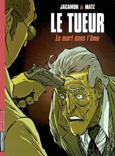 Le Tueur. Vol. 5. La mort dans l'âme | Matz, Luc Jacamon