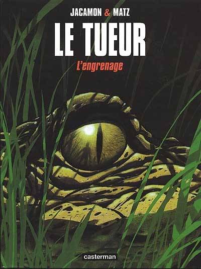 Le Tueur. Vol. 2. L'engrenage | Matz, Luc Jacamon