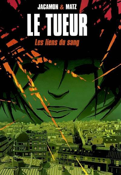 Le Tueur. Vol. 4. Les liens du sang | Matz, Luc Jacamon