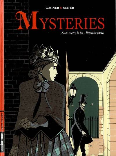 Mysteries. Vol. 1. Seule contre la loi : première partie | Roger Seiter, Vincent Wagner