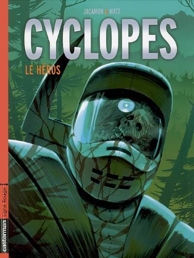 Cyclopes. Vol. 2. Le héros | Luc Jacamon, Matz