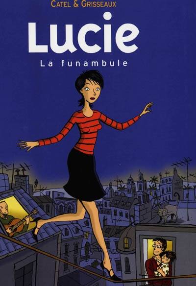 Lucie. Vol. 2. La funambule | Cathy Muller, Véronique Grisseaux, Cathy Muller