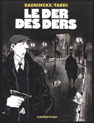 Le der des ders | Jacques Tardi, Didier Daeninckx, Jacques Tardi