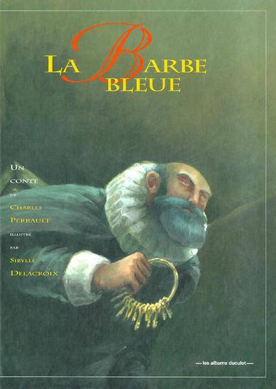 La Barbe-Bleue | Charles Perrault, Sibylle Delacroix, Sibylle Delacroix