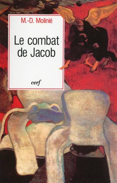 Le Combat de Jacob : Peut-on vivre avec Dieu ? Peut-on vivre sans Dieu ? | Marie-Dominique Molinie